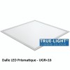 Panneau LED prismatique TRUE-LIGHT - UGR16 60x60cm